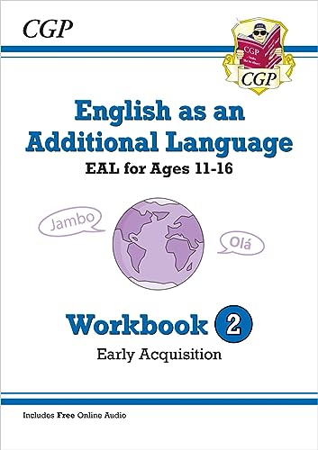 English as an Additional Language (EAL) for Ages 11-16 - Workbook 2 (Early Acquisition) (CGP EAL)
